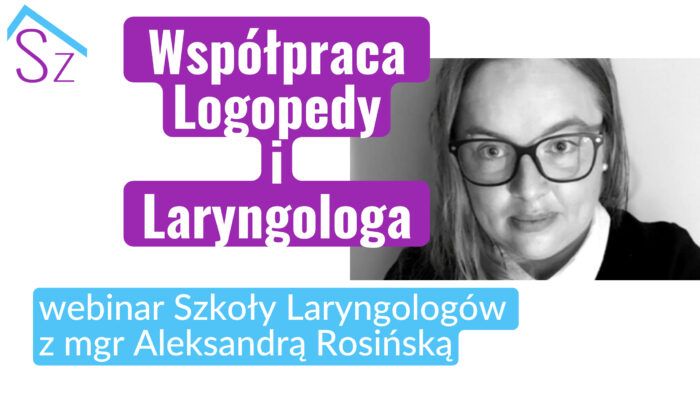 webinar - współpraca logopedy z laryngologiem
