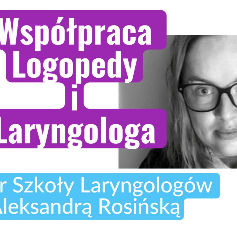 webinar - współpraca logopedy z laryngologiem